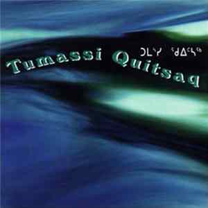 Tumassi Quitsaq - Tumassi Quitsaq FLAC album