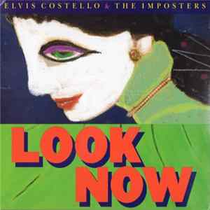 Elvis Costello & The Imposters - Look Now FLAC album