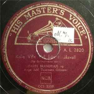 Harry Brandelius Og Aage Juhl Thomsens Orkester - Kalle Ville Vall Från Hudiksvall / Siste Mand På Skansen FLAC album