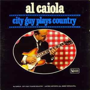 Al Caiola - City Guy Plays Country FLAC album