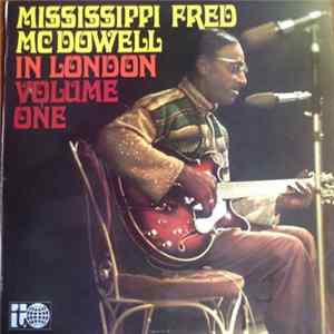 Mississippi Fred McDowell - In London Volume One FLAC album