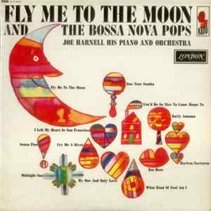 Joe Harnell His Piano And Orchestra - Fly Me To The Moon And The Bossa Nova Pops FLAC album