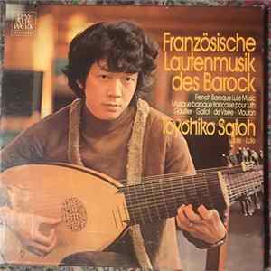 Toyohiko Satoh - Französische Lautenmusik des Barock - French Baroque Lute Music FLAC album