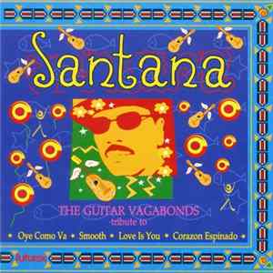 The Guitar Vagabonds - Tribute To Santana FLAC album