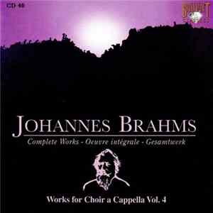 Johannes Brahms - Works For Choir A Cappella Vol. 4 FLAC album
