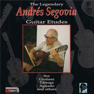 Andrés Segovia, Sor, Giuliani, Tarrega, Aguado, Coste - The Segovia Collection, Vol. 7: Guitar Etudes FLAC album