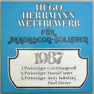 Geir Draugsvoll, Pascal Contet, Jerzy Kolodziej, Pavel Drešer - Hugo Herrmann-Wettbewerb Für Akkordeon-Solisten 1987 FLAC album