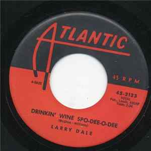 Larry Dale - Drinkin' Wine Spo-Dee-O-Dee / Keep Getting Up FLAC album