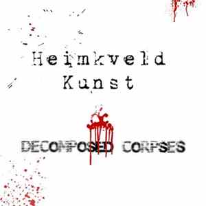 Heimkveld Kunst & Decomposed Corpses - Split FLAC album