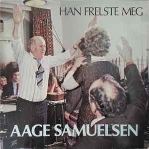 Aage Samuelsen - Han Frelste Meg FLAC album