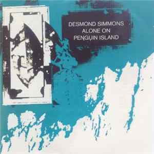 Desmond Simmons - Alone On Penguin Island FLAC album