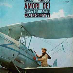 Emilio Pericoli - Amori Dei Nostri Anni Ruggenti FLAC album