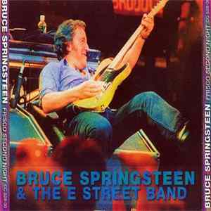 Bruce Springsteen & The E Street Band - Frisco Second Night FLAC album