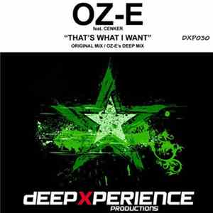 Oz-E feat. Cenker - That's What I Want FLAC album