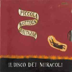 Piccola Bottega Baltazar - Il Disco Dei Miracoli FLAC album