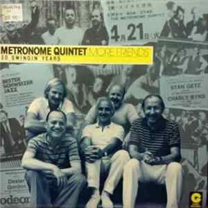 The Metronome Quintet - More Friends / 30 Swingin' Years FLAC album