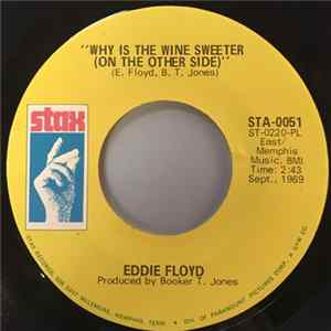 Eddie Floyd - Why Is The Wine Sweeter / People, Get It Together FLAC album