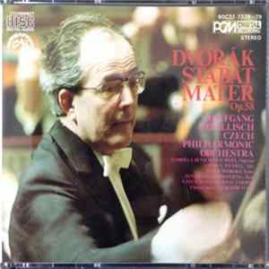 Dvořák : Wolfgang Sawallisch, Czech Philharmonic Orchestra, Gabriela Beňačková-Čápová, Ortrun Wenkel, Peter Dvorský, Jan-Hendrik Rootering, Czech Philharmonic Chorus, Lubomír Mátl - Stabat Mater, Op. 58 FLAC album