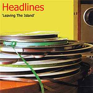 Headlines - Leaving The Island EP FLAC album