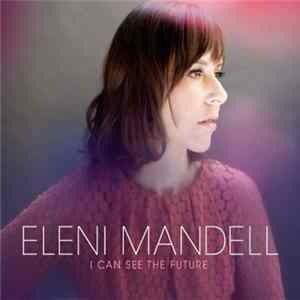 Eleni Mandell - I Can See The Future FLAC album