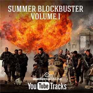 audiomachine - Summer Blockbuster Volume 1 FLAC album