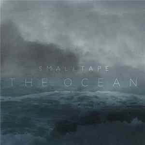 Smalltape - The Ocean FLAC album