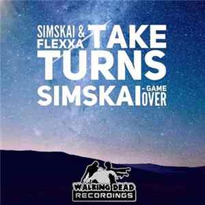 Simskai & Flexxa / Simskai - Take Turns / Game Over FLAC album
