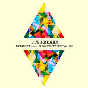 Pyramidal - Live Freaks - Pyramidal Live At Freak Valley Festival 2013 FLAC album
