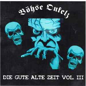 Böhse Onkelz - Die Gute Alte Zeit Vol.3 FLAC album