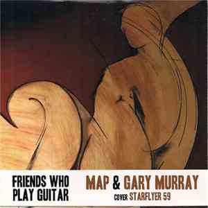 Map & Gary Murray - Friends Who Play Guitar FLAC album