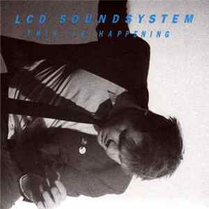 LCD Soundsystem - This Is Happening FLAC album