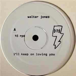 Walter Jones - I'll Keep On Loving You FLAC album