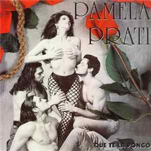 Pamela Prati - Que Te La Pongo FLAC album