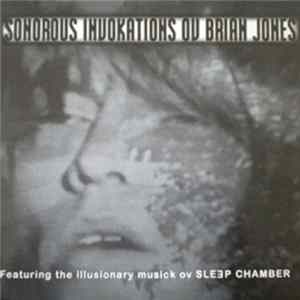 Sleep Chamber - Sonorous Invokations Ov Brian Jones FLAC album