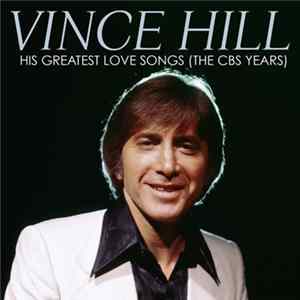 Vince Hill - His Greatest Love Songs (The CBS Years) FLAC album