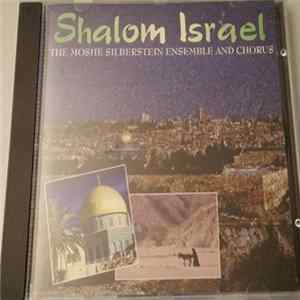 The Moshe Silberstein Ensemble And Chorus - The Music Of Israel FLAC album