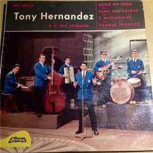 Tony Hernandez E O Seu Conjunto - Tony Hernandez E O Seu Conjunto FLAC album