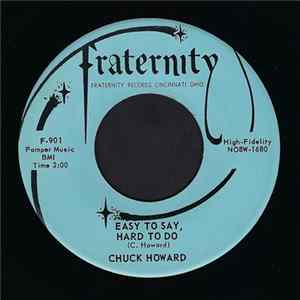 Chuck Howard - Easy To Say Hard To Do / It Only Hurts When I Cry FLAC album