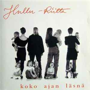 Hullu-Riitta - Koko Ajan Läsnä FLAC album
