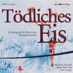 Various - Tödliches Eis- Krimigeschichten Aus Skandinavien FLAC album
