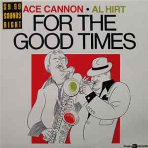 Ace Cannon • Al Hirt - For The Good Times FLAC album