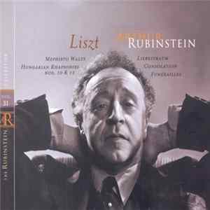 Liszt, Arthur Rubinstein - Mephisto Valse, Hungarian Rhapsodies Nos. 10 & 12, Liberation, Consolation, Funerailles FLAC album