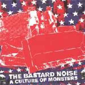 The Bastard Noise - A Culture Of Monsters FLAC album