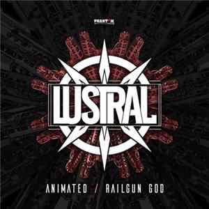 Lustral - Animated / Railgun God FLAC album