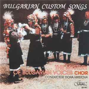 The Mystery Of Bulgarian Voices Choir - Bulgarian Custom songs FLAC album