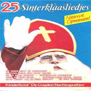 Kinderkoor "De Gouden Nachtegaaltjes" - 25 Sinterklaasliedjes (Nieuwe Opnamen!) FLAC album