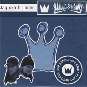 Hjalle & Heavy - Jag Ska Bli Prins FLAC album