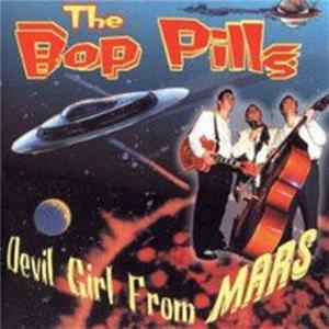 The Bop Pills - Devil Girl From Mars FLAC album