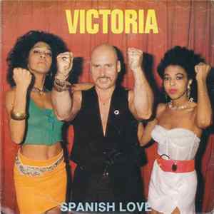 Victoria - Spanish Love / Oh ! No FLAC album
