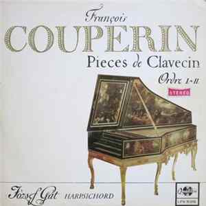 François Couperin, József Gát - Pieces De Clavecin Ordre I.~II. FLAC album